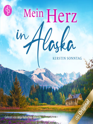 cover image of Mein Herz in Alaska (Ungekürzt)